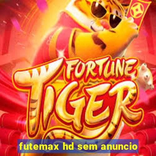 futemax hd sem anuncio